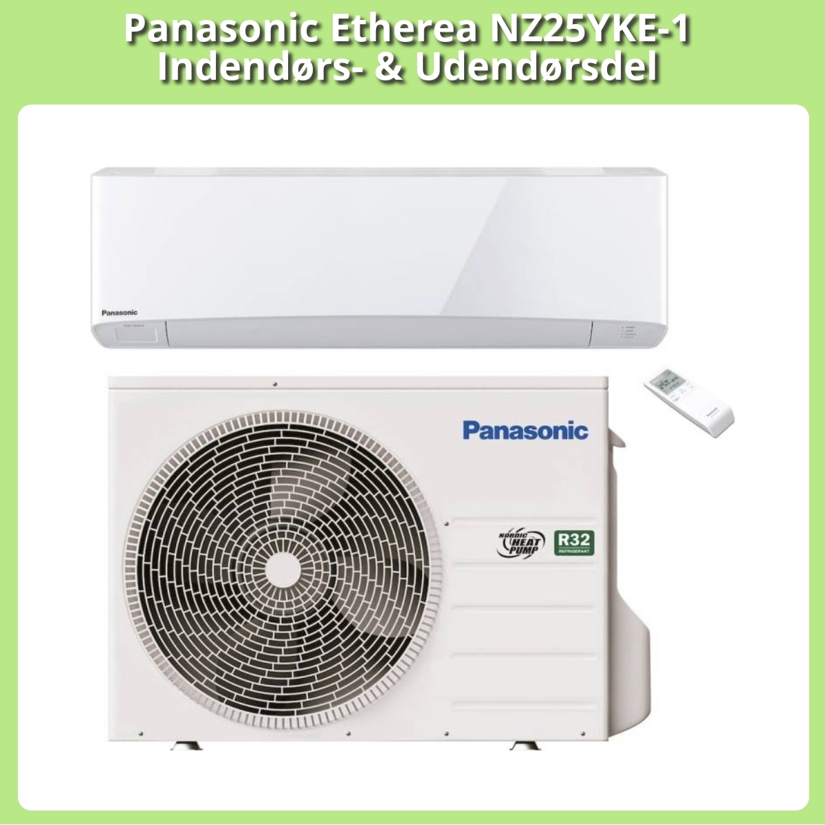 Anmeldelse af Panasonic Etherea NZ25YKE-1 Indendørs- & Udendørsdel