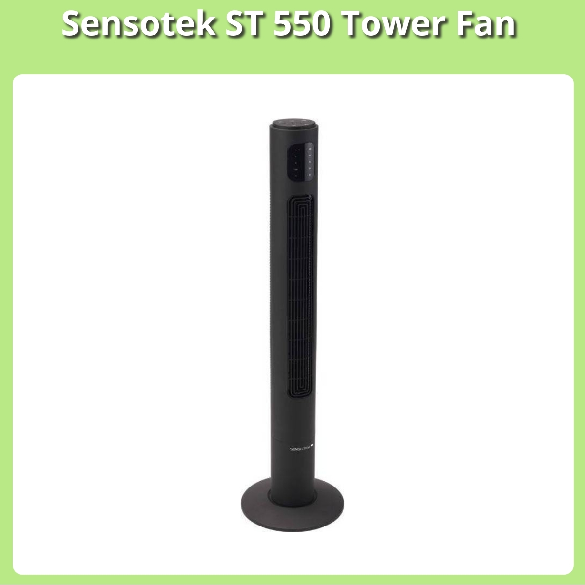 Anmeldelse af Sensotek ST 550 Tower Fan