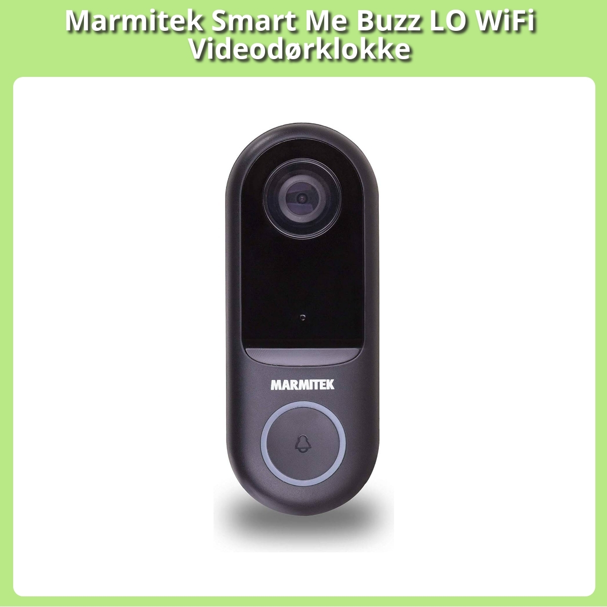 Anmeldelse af Marmitek Smart Me Buzz LO WiFi Videodørklokke