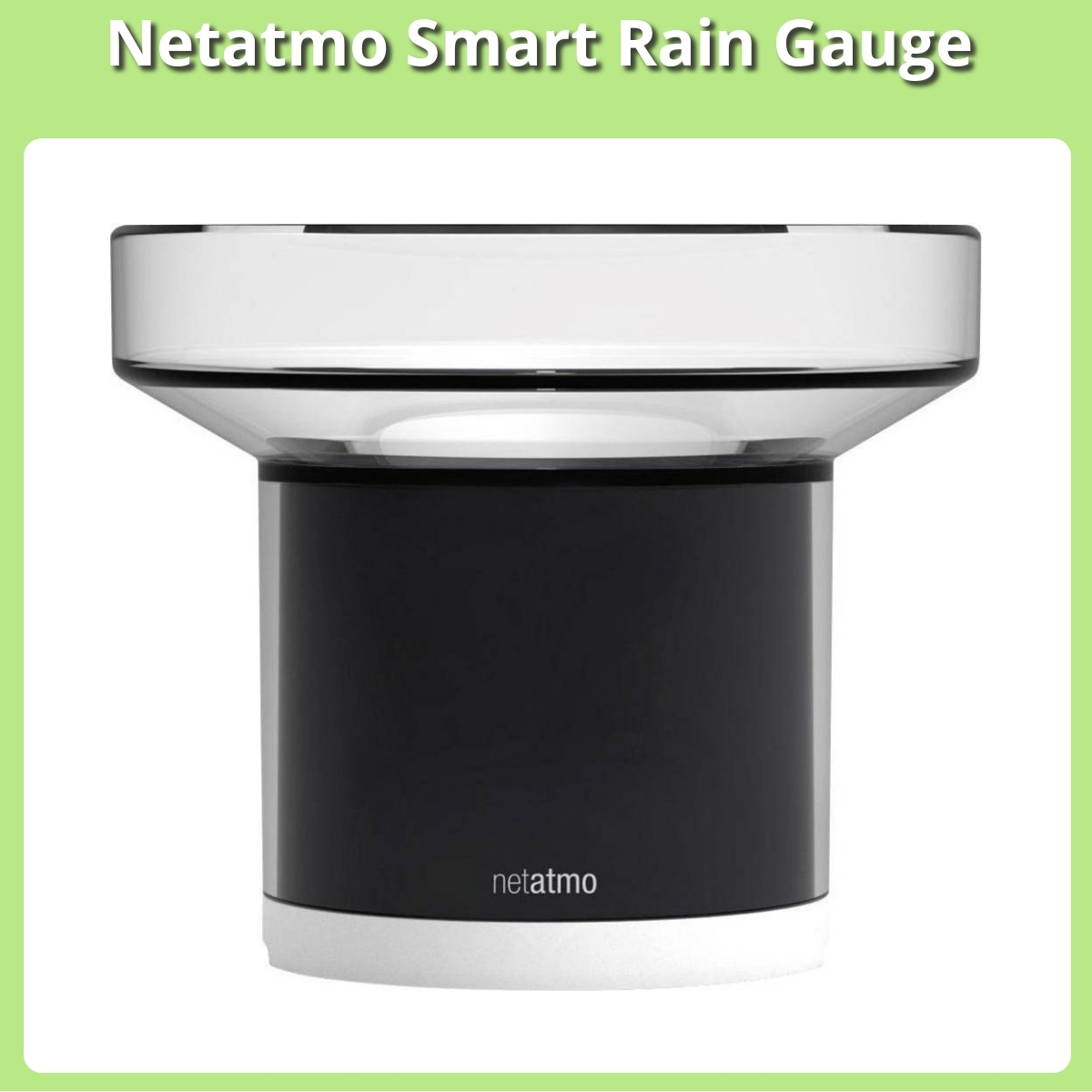 Anmeldelse af Netatmo Smart Rain Gauge