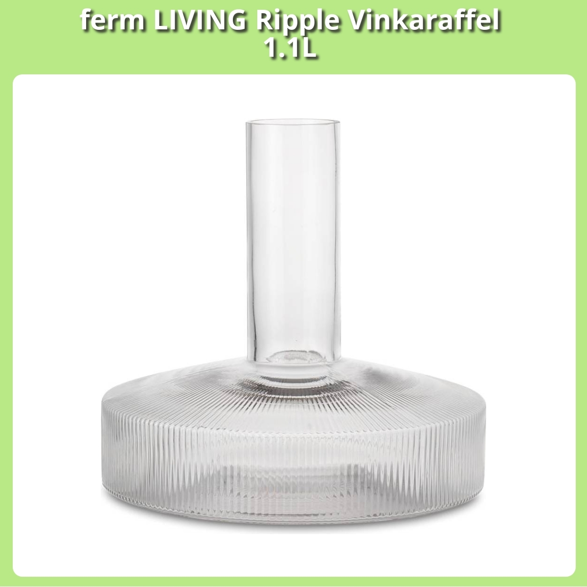 Anmeldelse af ferm LIVING Ripple Vinkaraffel 1.1L