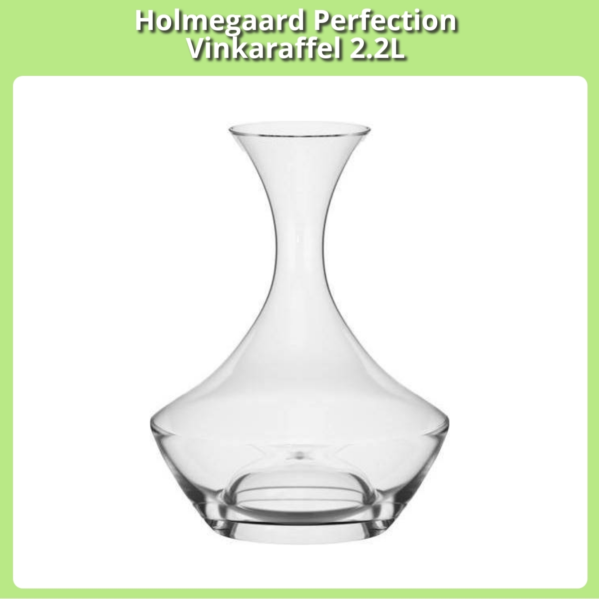 Anmeldelse af Holmegaard Perfection Vinkaraffel 2.2L