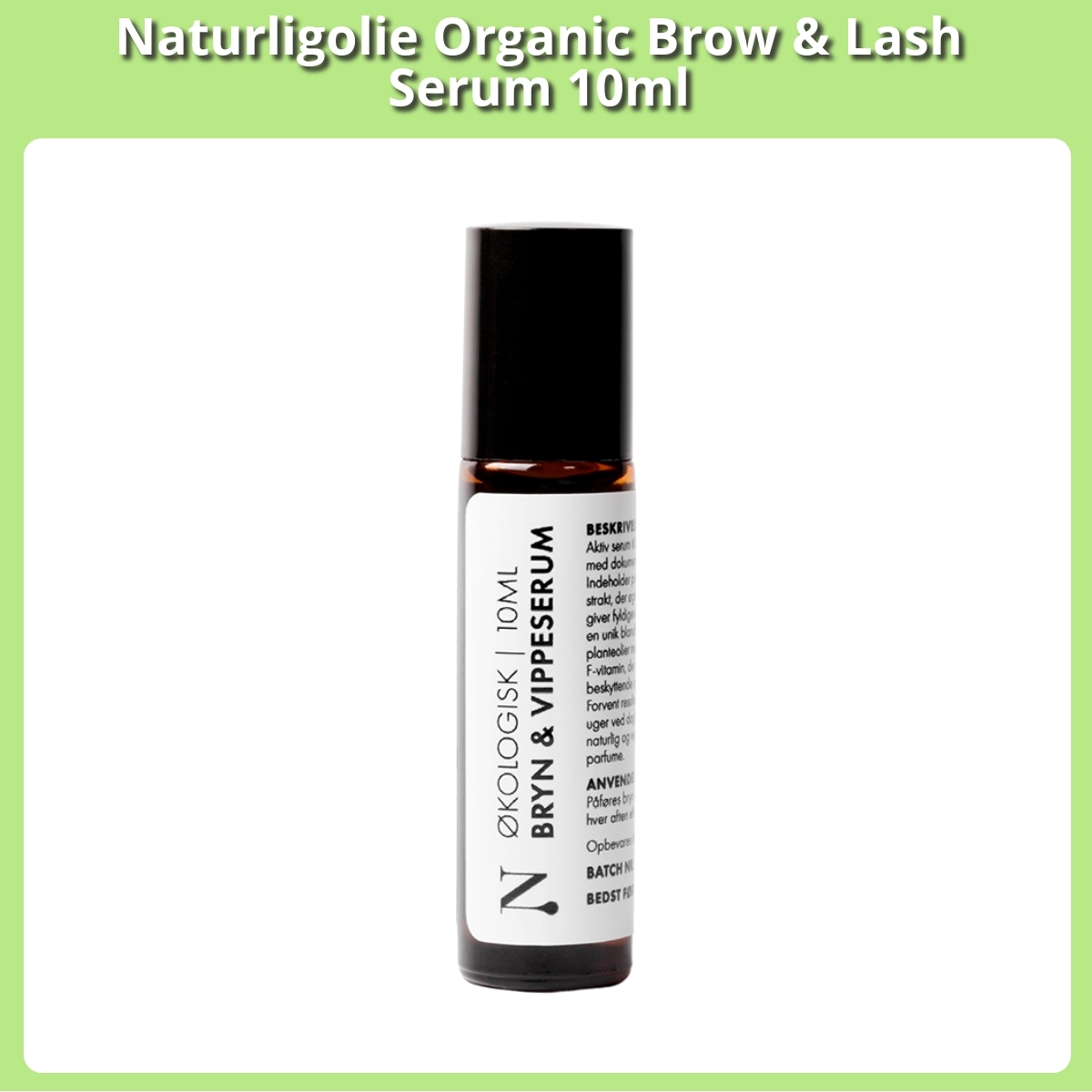 Anmeldelse af Naturligolie Organic Brow & Lash Serum 10ml