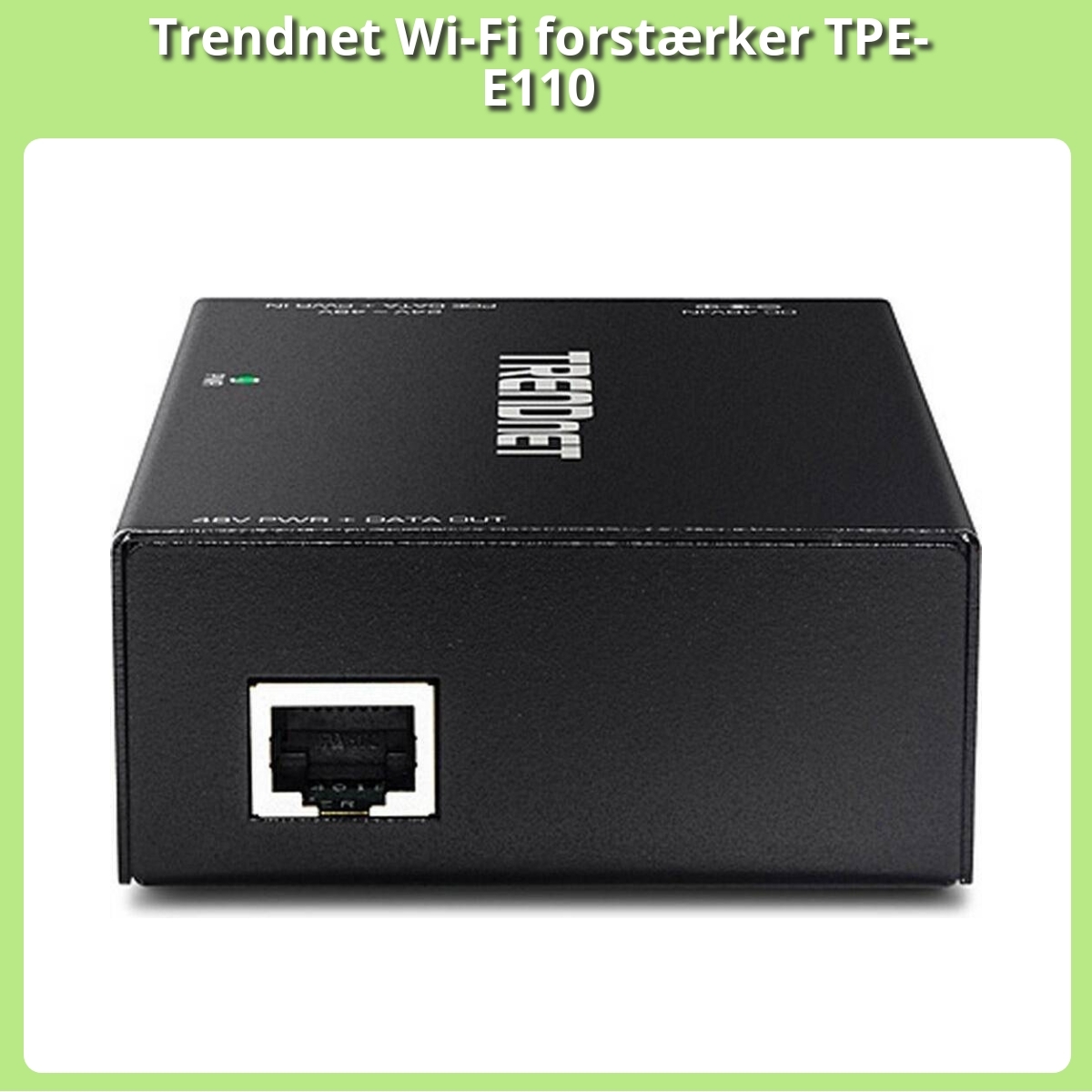 Anmeldelse af Trendnet Wi-Fi forstærker TPE-E110