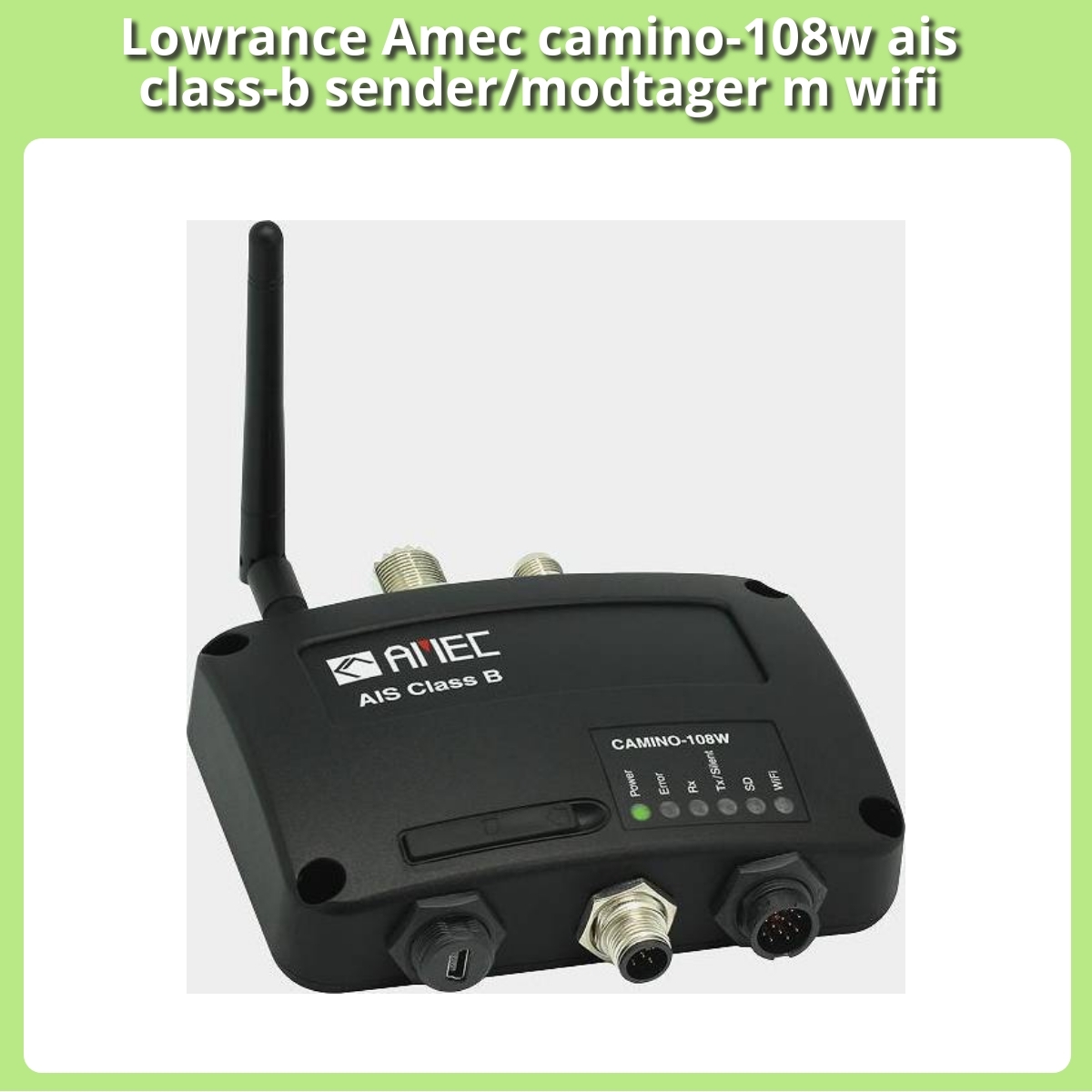 Anmeldelse af Lowrance Amec camino-108w ais class-b sender/modtager m wifi